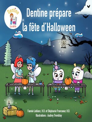 cover image of Dentine prépare la fête d'Halloween